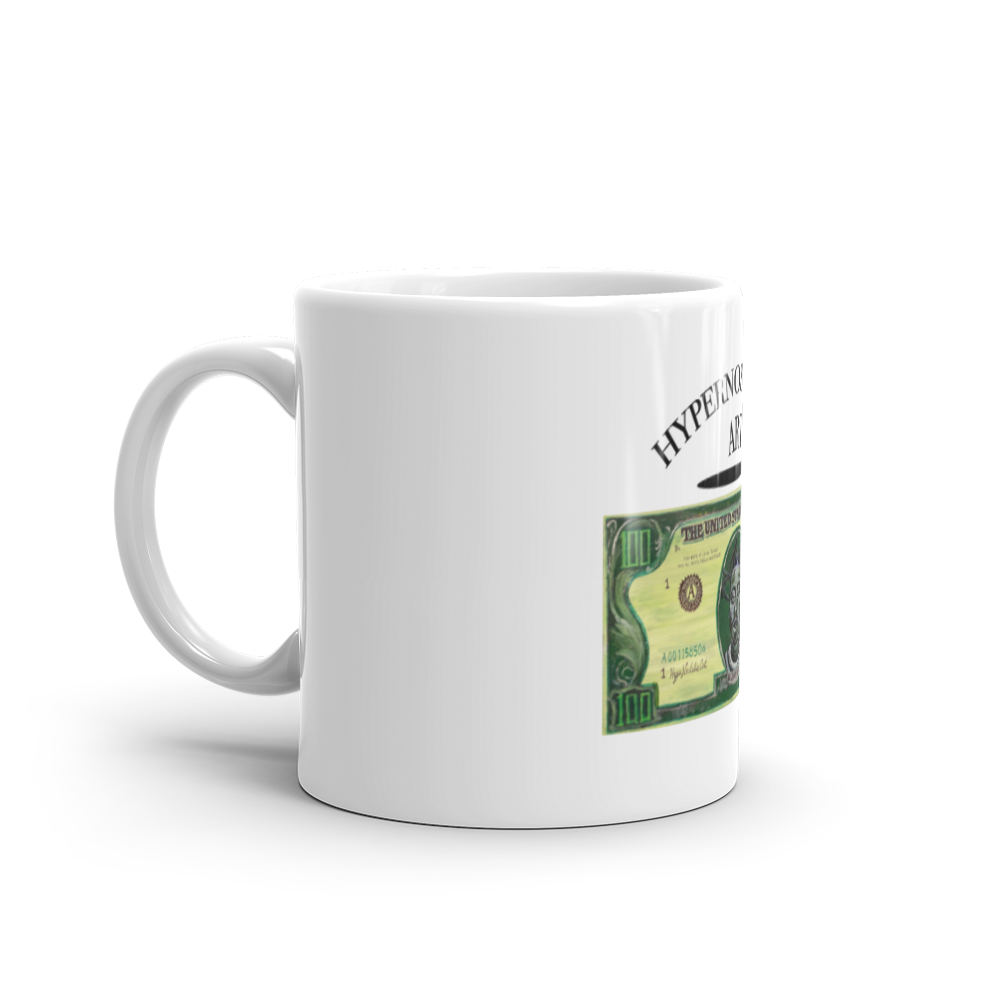 "Got Your Money White glossy mug