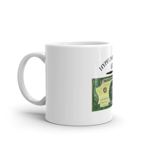 "Got Your Money White glossy mug