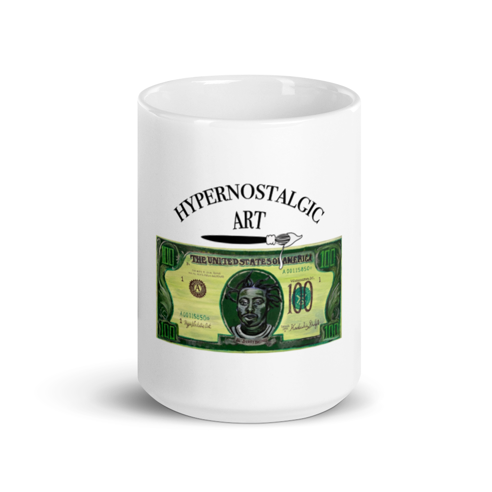 "Got Your Money White glossy mug