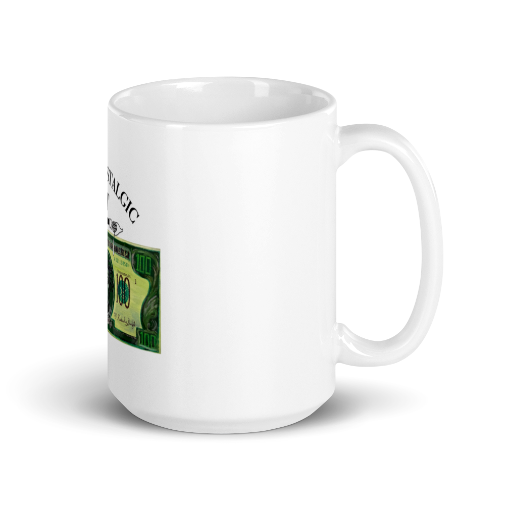 "Got Your Money White glossy mug